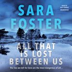 All that is lost between us cover image
