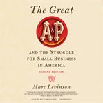 The great a&p and the struggle for small business in america cover image