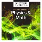 Ask the experts: physics and math cover image