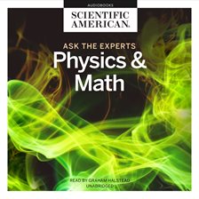 Cover image for Ask the Experts: Physics and Math