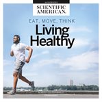 Eat, move, think : living healthy cover image