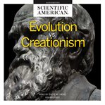 Evolution vs. creationism : inside the controversy cover image
