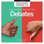 The science behind the debates cover image