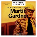 Martin Gardner : the magic and mystery of numbers cover image