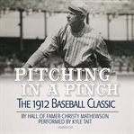 Pitching in a pinch. Baseball from the Inside cover image