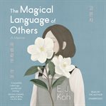 The magical language of others. A Memoir cover image