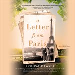 A letter from paris. A True Story of Hidden Art, Lost Romance, and Family Reclaimed cover image