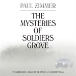 The mysteries of soldiers grove cover image