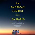 An american sunrise. Poems cover image