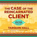 The case of the reincarnated client cover image