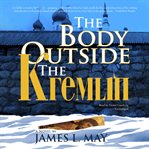 The body outside the kremlin. A Novel cover image
