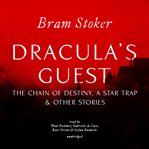Dracula's guest, the chain of destiny, a star trap & other stories cover image