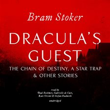 Umschlagbild für Dracula's Guest, The Chain of Destiny, A Star Trap & Other Stories