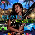 Heaven & Earth : a novel cover image