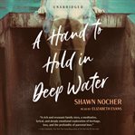 A hand to hold in deep water cover image