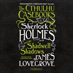 Sherlock holmes and the shadwell shadows cover image