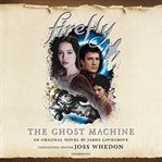 Firefly: the ghost machine cover image