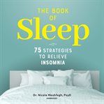 The book of sleep. 75 Strategies to Relieve Insomnia cover image