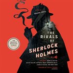 The rivals of sherlock holmes. The Greatest Detective Stories: 1837–1914 cover image