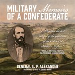Military memoirs of a confederate cover image