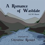 A romance of wastdale cover image