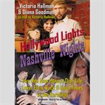 Hollywood lights, nashville nights. Two Hee Haw Honeys Dish Life, Love, Elvis, Buck, and Good Times in the Kornfield cover image