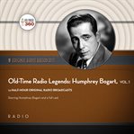 Old-time radio legends, vol. 1: humphrey bogart cover image