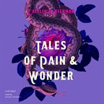 Tales of pain and wonder cover image
