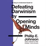 Defeating darwinism by opening minds cover image