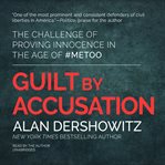 Guilt by accusation. The Challenge of Proving Innocence in the Age of #MeToo cover image