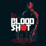 Bloodshot. The Official Movie Novelization cover image