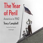 The year of peril : America in 1942 cover image
