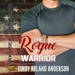 The rogue warrior : navy seal romances 2.0 cover image