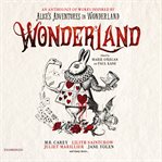 Wonderland : an anthology of works inspired by Alice's adventures in Wonderland cover image
