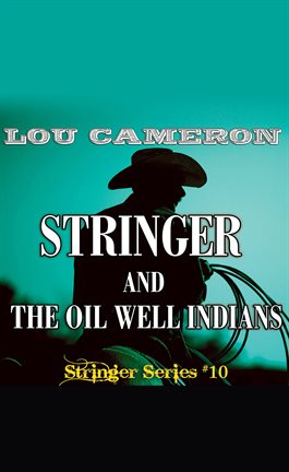 Cover image for Stringer and the Oil Well Indians