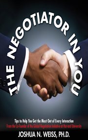 The negotiator in you : tips to help you get the most out of every interaction. Sales cover image