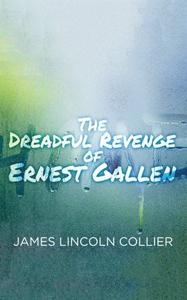 Cover image for The Dreadful Revenge of Ernest Gallen