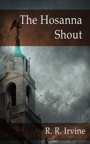 The Hosanna shout : a Moroni Traveler mystery cover image