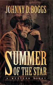 Summer of the star. A Western Story cover image