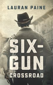 Six-gun crossroad cover image