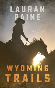 Wyoming trails. A Western Story cover image