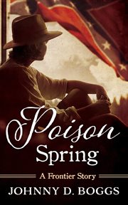 Poison spring : a frontier story cover image