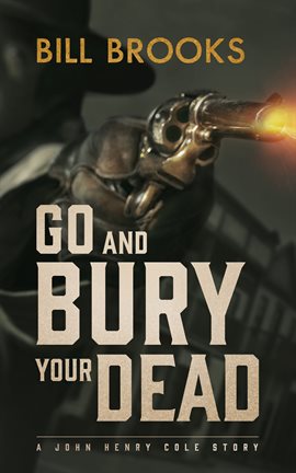 Cover image for Go and Bury Your Dead