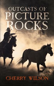 Outcasts of picture rocks cover image