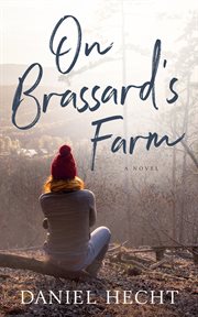 On Brassard's farm : a novel cover image