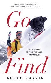 Go find. My Journey to Find the Lost-and Myself cover image