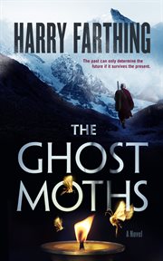 The ghost moths : a novel cover image