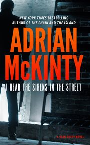 I hear the sirens in the street : [a Sean Duffy thriller] cover image
