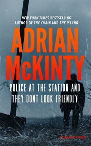 Police at the station and they don't look friendly : a Detective Sean Duffy novel cover image