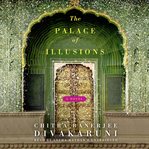 The palace of illusions : [a novel] cover image
